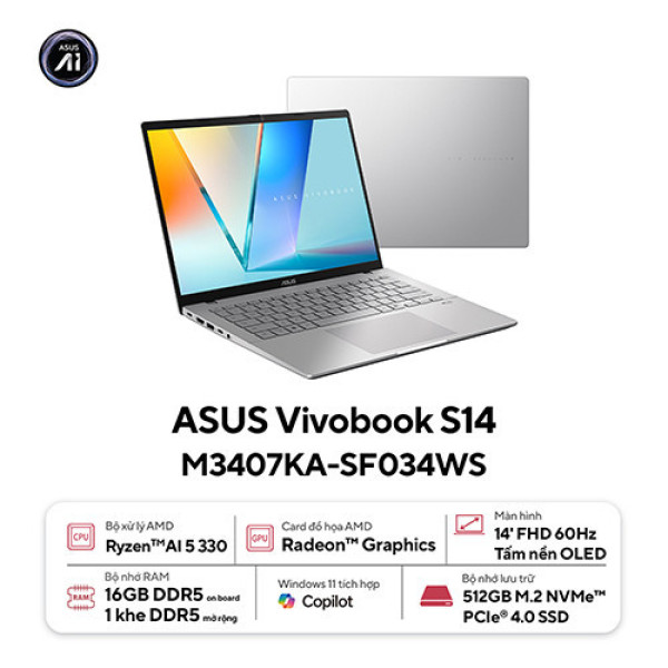 Laptop ASUS Vivobook S14 M3407KA-SF034WS ( Ryzen AI 5 330 | 16GB | 512GB | AMD Radeon™ Graphics | 14inch FHD OLED | Win 11)