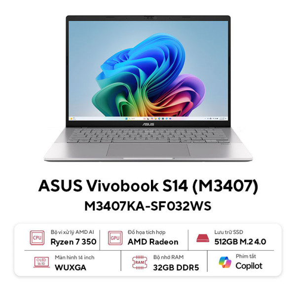 Laptop ASUS Vivobook S14 M3407KA-SF032WS ( Ryzen AI 7 350 | 32GB | 512GB | AMD Radeon™ Graphics | 14inch FHD OLED | Win 11)