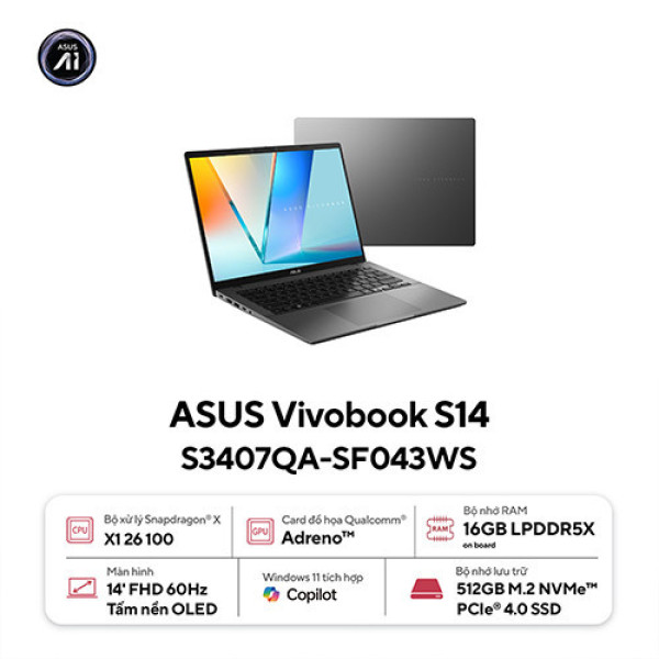 Laptop ASUS Vivobook S14 S3407QA-SF043WS (Snapdragon X X1 26 100 | 16GB | 512GB | Qualcomm Adreno GPU | 14 inch WUXGA OLED | Win 11 | Xám)