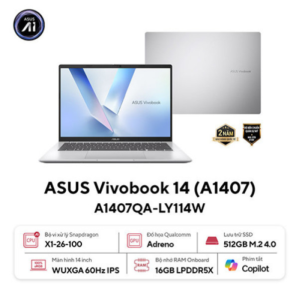 Laptop Asus Vivobook 14 A1407QA-LY114W (Snapdragon X X1 26 100 | 16GB | 512GB | Qualcomm Adreno | 14inch WUXGA | Win 11 | Bạc)