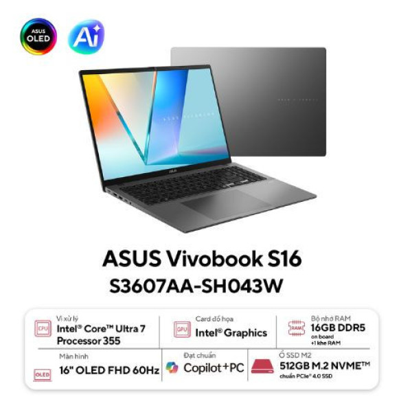 Laptop Asus Vivobook S16 S3607AA-SH043W (Ultra 7 355 | 16GB | 512GB | Intel® Graphics | 16 inch WUXGA OLED | Win 11 | Xám)