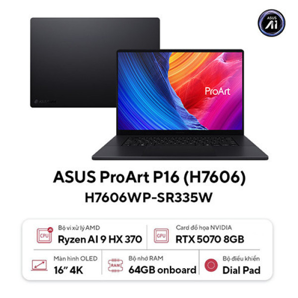 Laptop ASUS ProArt P16 H7606WP-SR335W (Ryzen AI 9 HX 370 | 64GB | 2TB | RTX 5070 8GB | 16.0 inch 4K OLED | Cảm ứng | Win 11 | Đen)