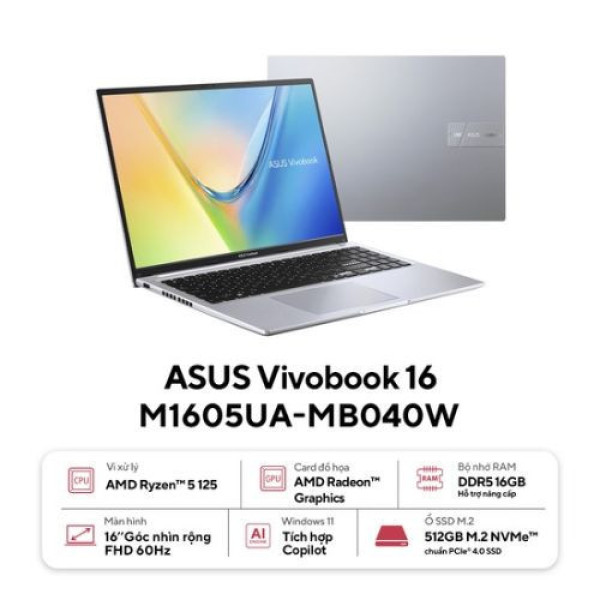 Laptop Asus Vivobook 16 M1605UA-MB040W (Ryzen™ 5 125 | 16GB | 512GB | AMD Radeon™ Graphics | 16inch WUXGA | Win 11 | Bạc)